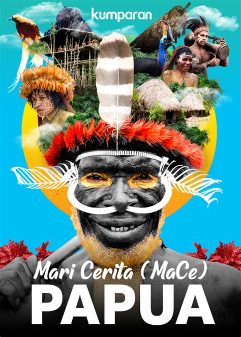 Mari Cerita (MaCe) Papua - publikreplika.com