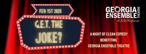 G.E.T. The Joke?! Clean Comedy FUNdraiser, Georgia Ensemble Theatre ...