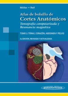 ATLAS DE BOLSILLO DE CORTES ANATOMICOS. TOMOGRAFIA COMPUTARIZADA Y ...