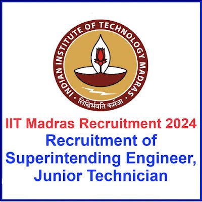 IIT Madras Recruitment 2024 - Apply for Superintending Engineer, Junior ...