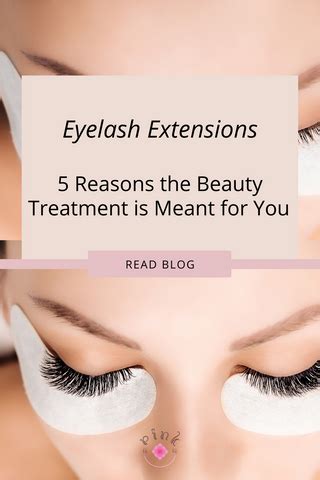 5 Reasons Eyelash Extensions Are Meant for You – Pink Is In
