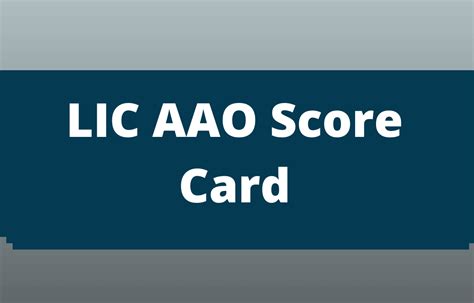 LIC AAO Score Card 2023, Prelims Score Card & Marks