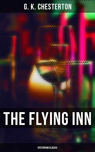 The Flying Inn: Dystopian Classic eBook : Chesterton, G. K.: Amazon.in ...