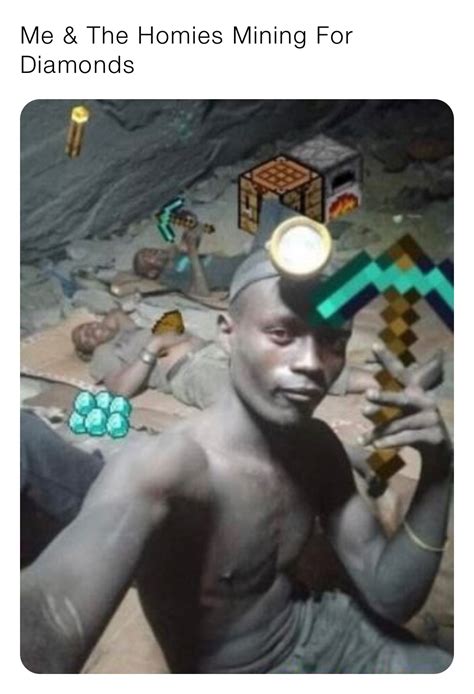 Me & The Homies Mining For Diamonds | @STOLEN.MEMES | Memes