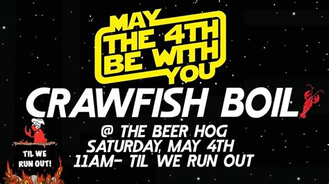 Star Wars Day Crawfish Boil @ The Beer Hog, 2408 Pelham Parkway, suite ...