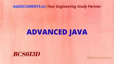 ADVANCED JAVA (BCS613D)