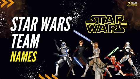 550+ Star Wars Team Names [Best Ideas] - Names Crunch
