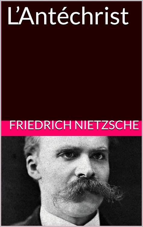 L’Antéchrist (French Edition) eBook : Nietzsche, Friedrich, Albert ...