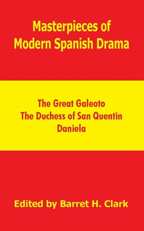 Buy Masterpieces Of Modern Spanish Drama: The Great Galeoto, The ...