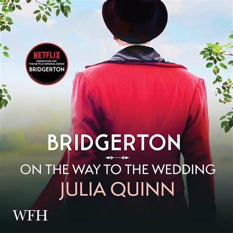 Bridgerton: On The Way To The Wedding: Bridgertons Book 8 : Quinn ...