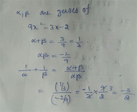 if alpha and beta are the zeroes of the polynomial = 9x^2 - 3x - 2 ...