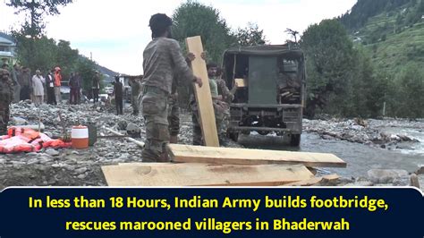 In less than 18 Hours, Indian Army builds footbridge, rescues marooned ...