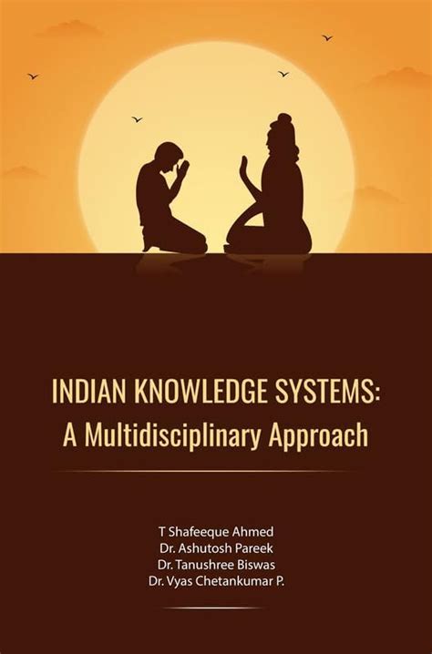 Indian Knowledge Systems: A Multidisciplinary Approach : T Shafeeque ...