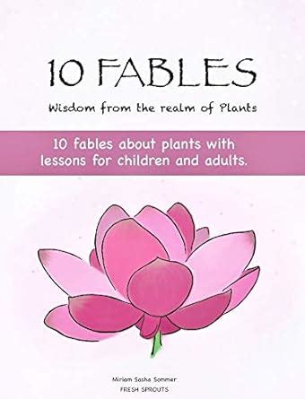 10 Fables for Children and Adults: Fables about Plants with Morals for ...