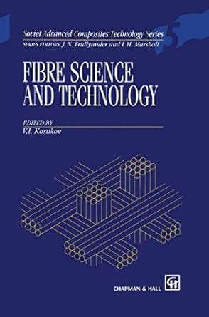 Fibre Science and Technology: 5 (Soviet Advanced Composites Technology ...