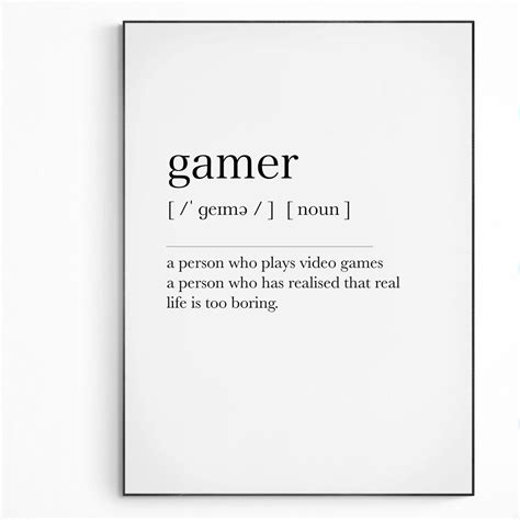 Gamer Definition Print | Dictionary Art Poster | 98 Funny Gifts Quotes ...