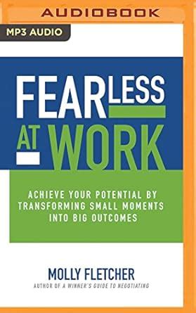 Buy Fearless at Work: Achieve Your Potential by Transforming Small ...