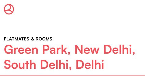Green Park, New Delhi, South Delhi, Delhi Flatmates... – Roomies.co.in