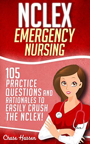 NCLEX: Emergency Nursing: 105 Practice Questions & Rationales to EASILY ...
