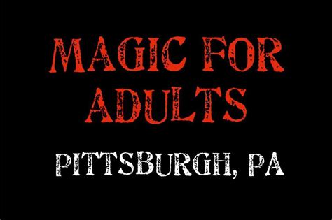 Magic for Adults: Pittsburgh, PA, Pittsburgh Improv, Homestead, March ...