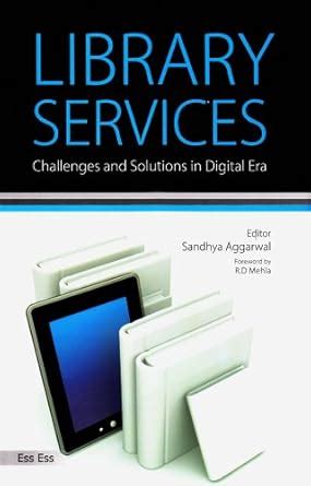 Buy Library Services: Challenges and Solutions in Digital Era, Book ...
