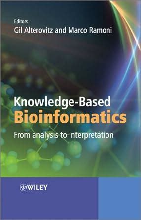 Knowledge-Based Bioinformatics: From Analysis to Interpretation eBook ...