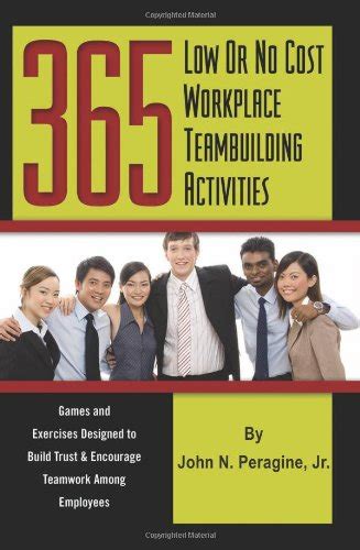 Buy 365 Low or No Cost Workplace Teambuilding Activities: Games and ...