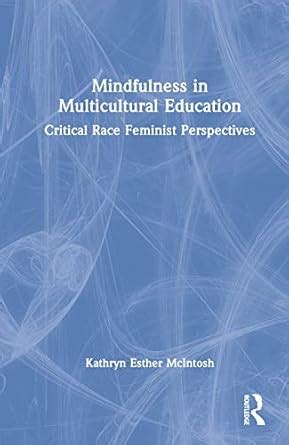 Buy Mindfulness in Multicultural Education: Critical Race Feminist ...