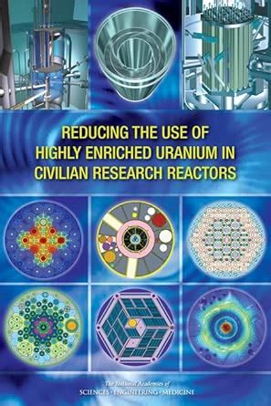 Buy Reducing the Use of Highly Enriched Uranium in Civilian Research ...