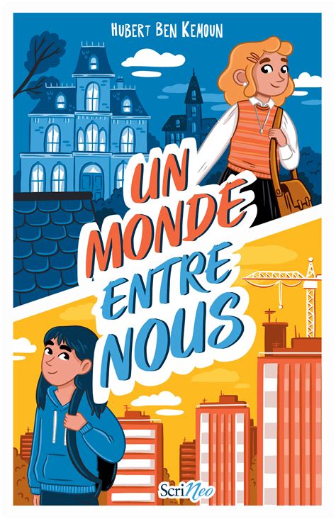 Un monde entre nous - Scrineo