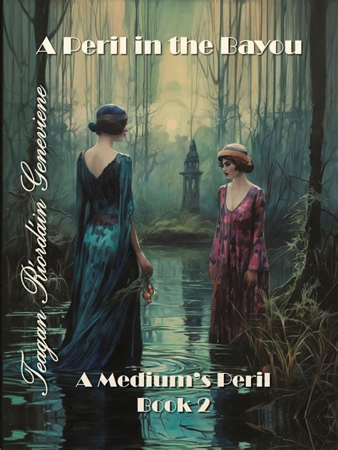 Announcing, A Peril in the Bayou! #NewBook #1920s #LightHorror – Teagan ...