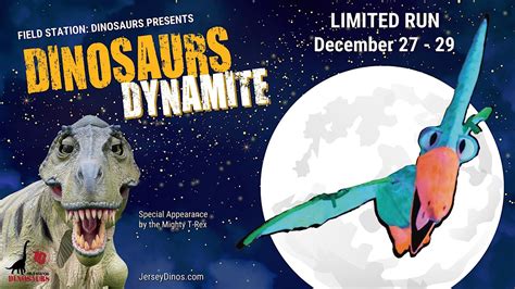 Dinosaurs Dynamite!, The Hackensack Performing Arts Center, 29 December ...