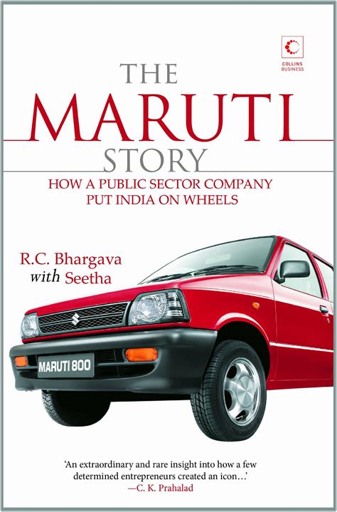 Buy The Maruti Story: How A Public Sector Company Put India On Wheels ...