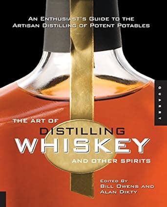 Buy The Art of Distilling Whiskey and Other Spirits: An Enthusiast's ...