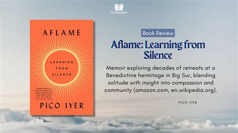 Aflame: Learning from Silence by Pico Iyer - Finding Meaning in a Noisy ...