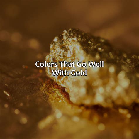 What Colors Go.with Gold at Erica Lynn blog
