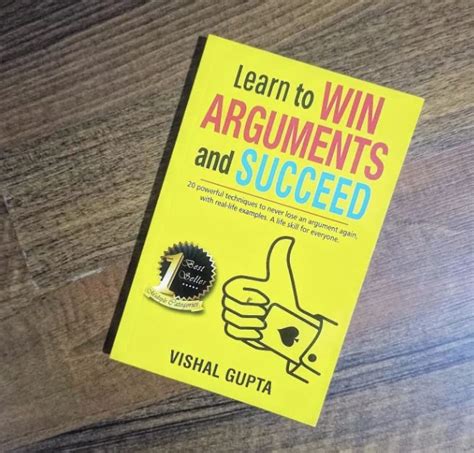 Learn to Win Arguments and Succeed: 20 Powerful Techniques to Never ...