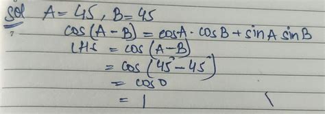 If A=B=45.verify that. Cos(A-B)=cosA cosB +sinA sinB - Brainly.in