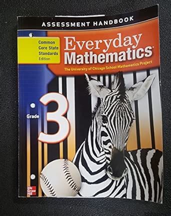 Everyday Mathematics, Grade 3, Assessment Handbook, (CCSS Edition ...
