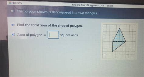 Solved: i-Ready Find the Area of Polygons — Quiz — Level F The polygon ...