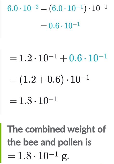 The weight of honeybee is 1.2 x 10⁻¹ g. The weight of the pollen grains ...