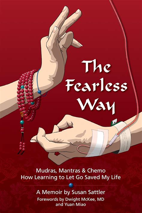The Fearless Way: Mudras, Mantras, & Chemo – How Learning to Let Go ...