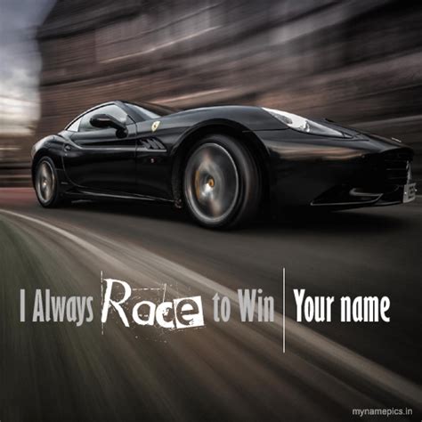Write name on i always race to win boys profile pic