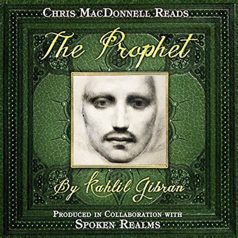 The Prophet (Audio Download): Chris MacDonnell, Khalil Gibrán, Spoken ...