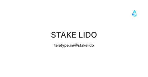 STAKE LIDO — Teletype