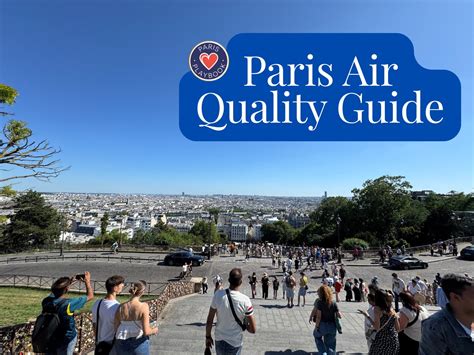 Breathing Easy in the City of Light: Your Complete Paris Air Quality ...