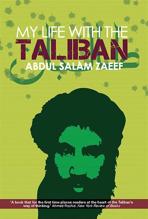 My Life With the Taliban : Zaeef, Abdul Salam, Van Linschoten, Alex ...