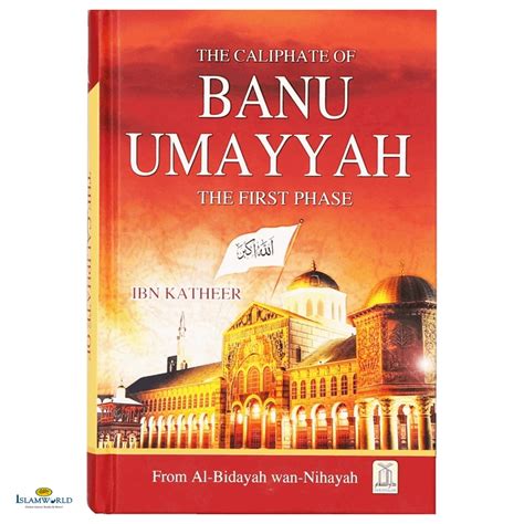 The Caliphate of Banu Umayyah (The First Phase) | Buy Online In India ...