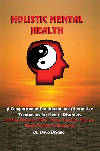 Buy Holistic Mental : A Comparison of Traditional and Alternative s for ...