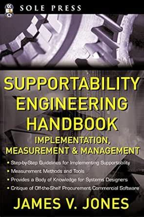 Supportability Engineering Handbook: Implementation, Measurement and ...